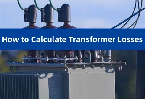 ¿Cómo calcular las pérdidas del transformador?